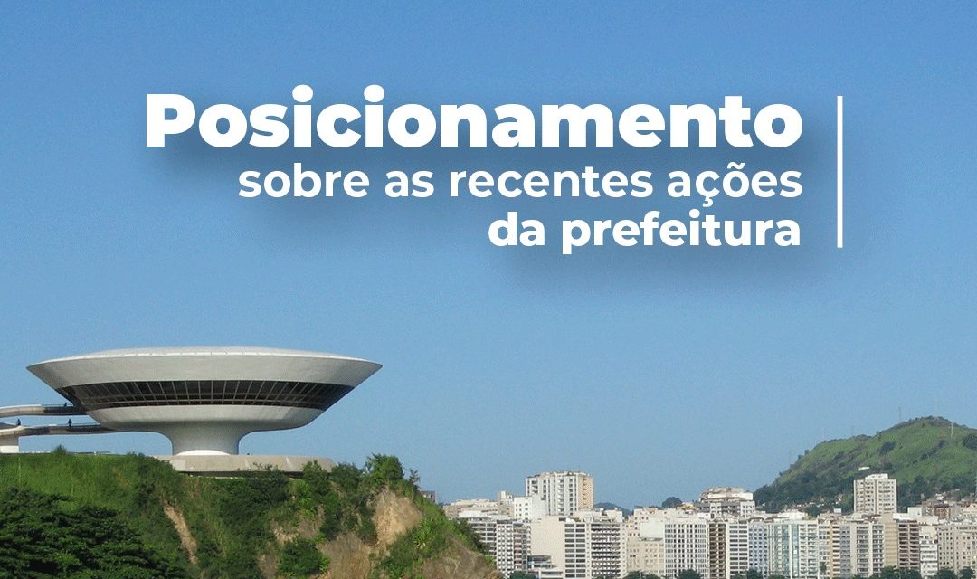 Posicionamento sobre as recentes ações da Prefeitura de Niterói